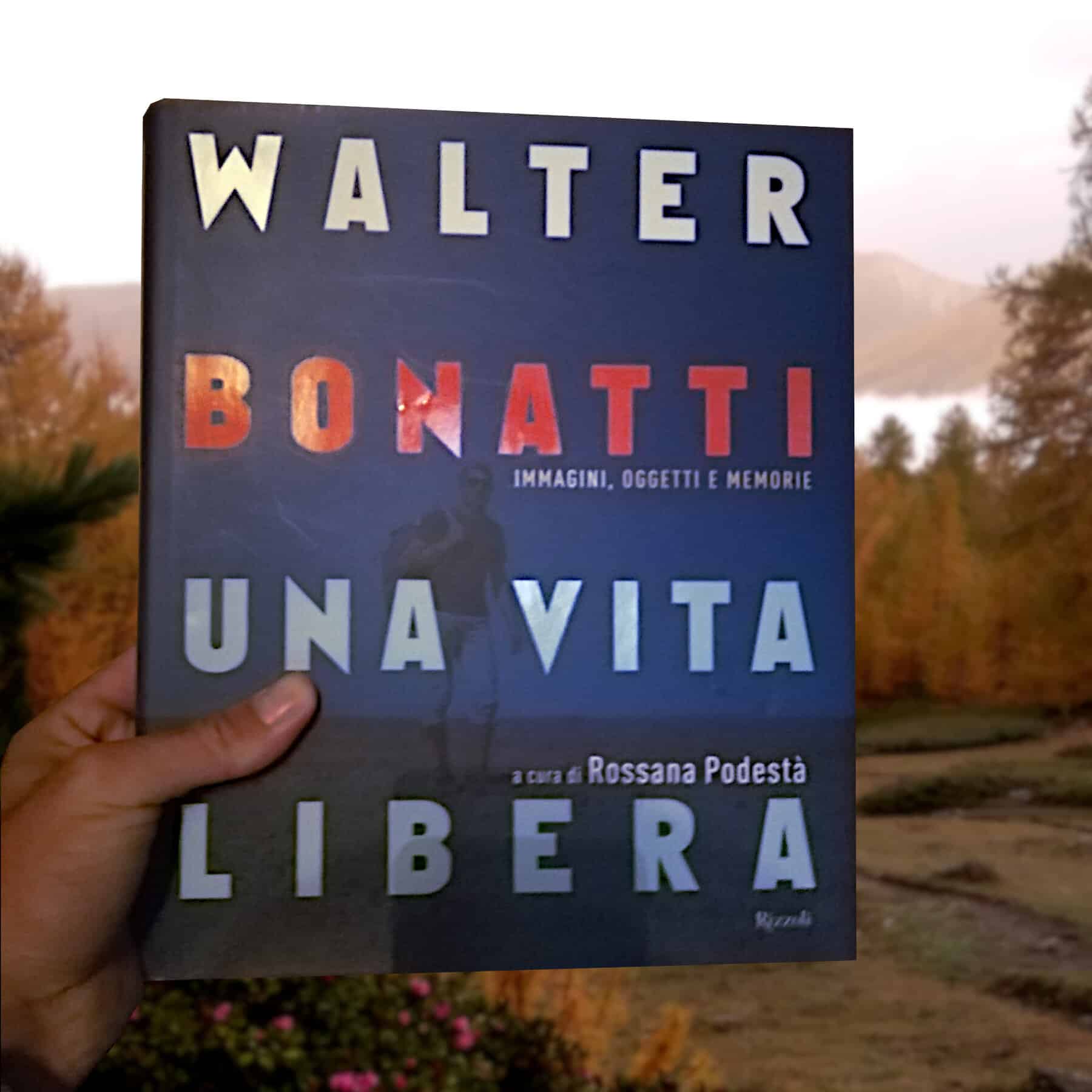 Walter Bonatti una vita libera di Rossana Podestà